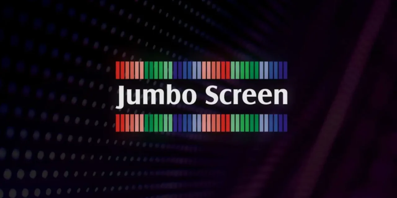 Jumbo Screen